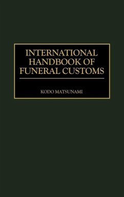 International Handbook of Funeral Customs - Matsunami, Kodo