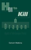 How to Kill a Dragon How to Kill a Dragon