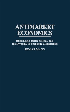 Antimarket Economics - Mann, Roger