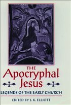 The Apocryphal Jesus - Elliott, J. K. (ed.)