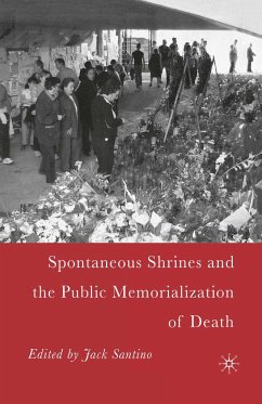 Spontaneous Shrines and the Public Memorialization of Death - Santino, J.
