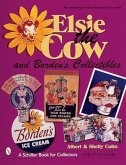 Elsie(r) the Cow & Borden's(r) Collectibles: An Unauthorized Handbook and Price Guide