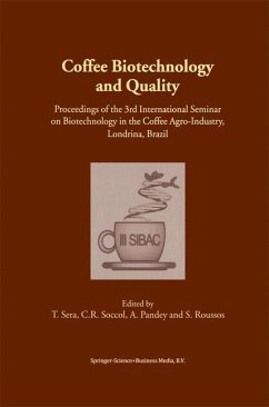 Coffee Biotechnology and Quality - Sera, T. / Soccol, C.R. / Pandey, A. / Roussos, S. (Hgg.)