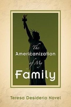 The Americanization of My Family - Novel, Teresa Desiderio