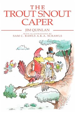 The Trout Snout Caper - Quinlan, Jim
