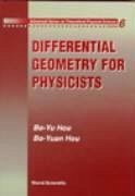 Differential Geometry for Physicists - Hou, Bo-Yu; Hou, Bo-Yuan