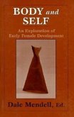 Body and Self: An Exploration of Early Female Development