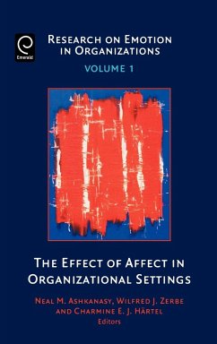 The Effect of Affect in Organizational Settings - Ashkanasy, Neal / Härtel, Charmine / Zerbe, Wilfred J (eds.)