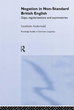 Negation in Non-Standard British English - Anderwald, Lieselotte