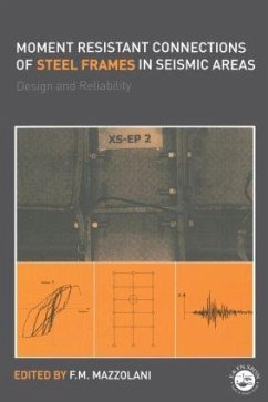 Moment Resistant Connections of Steel Frames in Seismic Areas - Mazzolani, Federico (ed.)