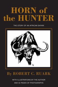Horn of the Hunter: The Story of an African Safari - Ruark, R.