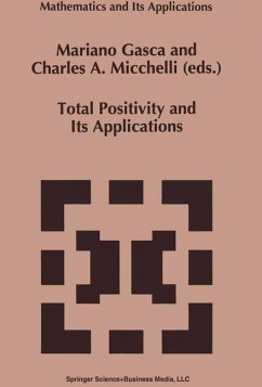 Total Positivity and Its Applications - Gasca, Mariano / Micchelli, Charles A. (Hgg.)