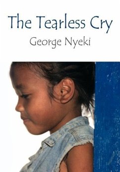 The Tearless Cry - Nyeki, George