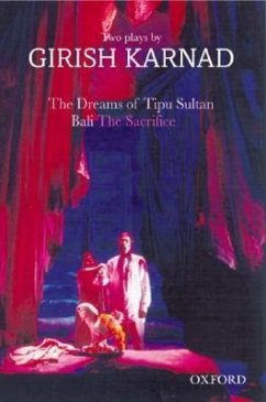 The Dreams of Tipu Sultan and Bali: The Sacrifice - Karnad, Girish