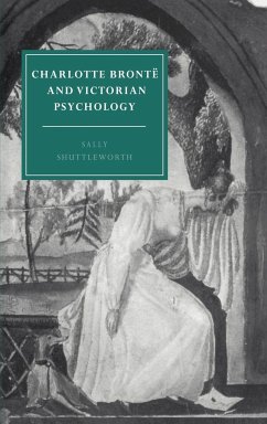 Charlotte Bronte and Victorian Psychology - Shuttleworth, Sally; Sally, Shuttleworth
