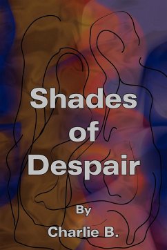 Shades of Despair - B., Charlie