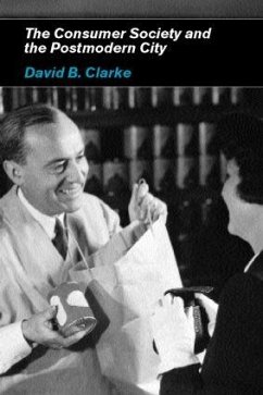 Consumer Society and the Post-modern City - Clarke, David B