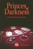 Princes of Darkness: The World of High Stakes Blackjack