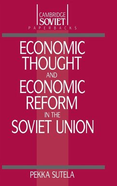 Economic Thought and Economic Reform in the Soviet Union - Sutela, Pekka