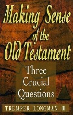 Making Sense of the Old Testament - Longman Tremper III