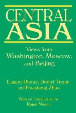 Central Asia - Rumer, Eugene B; Trenin, Dmitri; Zhao, Huasheng