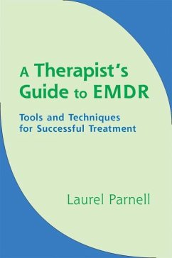 A Therapist's Guide to EMDR - Parnell, Laurel