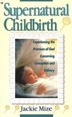 Supernatural Childbirth - Mize, Terri