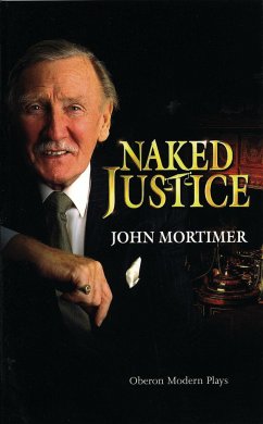 Naked Justice - Mortimer, John