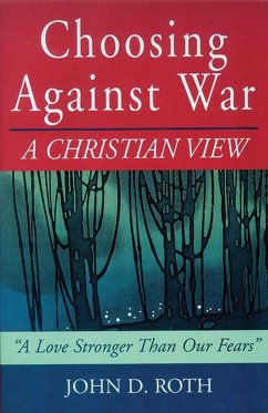 Choosing Against War - Roth, John