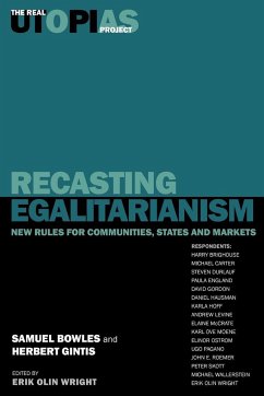 Recasting Egalitarianism: New Rules of Communities, States and Markets - Bowles, Samuel; Brighouse, Harry; Gintis, Herbert