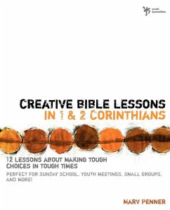 Creative Bible Lessons in 1 and 2 Corinthians - Penner, Marv; Penner; Ashcraft, Jay &. Janice