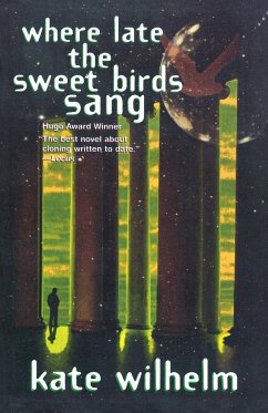 Where Late the Sweet Birds Sang - Wilhelm, Kate