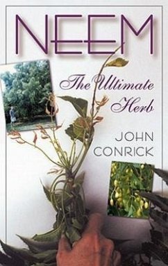 Neem: The Ultimate Herb - Conrick, John
