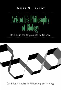 Aristotle's Philosophy of Biology - Lennox, James G.