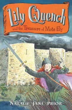 Lily Quench and the Treasure of Mote Ely - Prior, Natalie