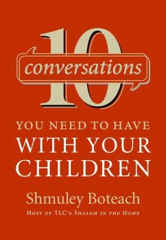 10 Conversations You Need to Have with Your Children - Boteach, Shmuley