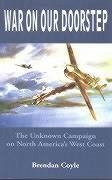 Cover War on Our Doorstep: The Unknown Campaign on North America's West Coast