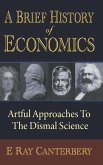 BRIEF HISTORY OF ECONOMICS, A