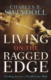 Living on the Ragged Edge