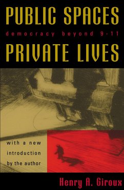 Public Spaces, Private Lives - Giroux, Henry A