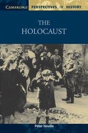 The Holocaust - Neville, Peter (Queen Mary University of London)