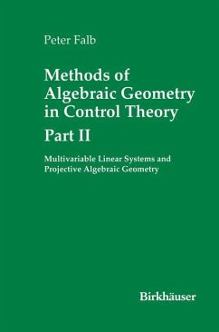 Methods of Algebraic Geometry in Control Theory: Part II - Falb, Peter