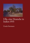 Ulla, eine Deutsche in Indien 1955 Ulla, eine Deutsche in Indien 1955