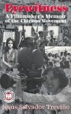 Eyewitness: A Filmmaker's Memoir of the Chicano Movement