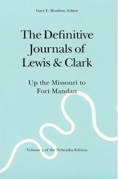 The Definitive Journals of Lewis and Clark, Vol 3 - Lewis, Meriwether; Clark, William