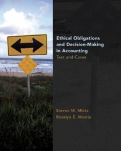 Ethical Obligations and Decision Making in Accounting: Text and Cases - Mintz, Steven M.; Morris, Roselyn E.