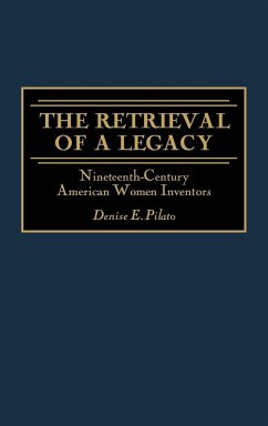 The Retrieval of a Legacy - Pilato, Denise E.
