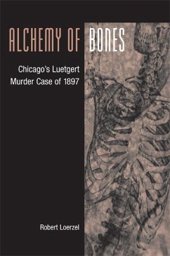 Alchemy of Bones - Loerzel, Robert