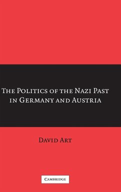 The Politics of the Nazi Past in Germany and Austria - Art, David