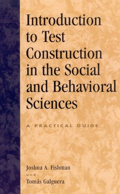 Introduction to Test Construction in the Social and Behavioral Sciences: A Practical Guide - Fishman, Joshua A.; Galguera, Tomas